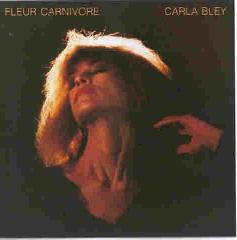 Cover: Bley_Carla_Fleur_Carnivore