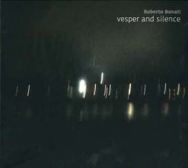 Cover: Bonati_Roberto_Vesper_Silence