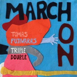 Cover: Fujiwara_Tomas_March_On