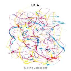 Cover: I_P_A_Bashing_Mushrooms