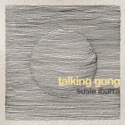 Cover: Ibarra_Susie_Talking_Gong