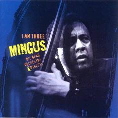 Cover: Mingus_I_Am_Three
