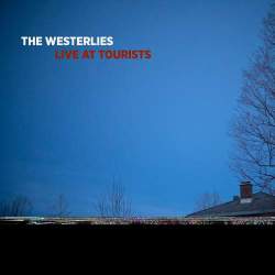 Cover: Westerlies_Live_At_Tourists